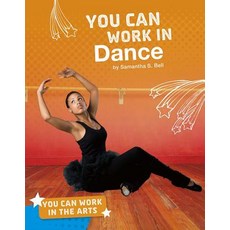 You Can Work in Dance Hardcover, Capstone Press