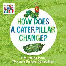 (영문도서) How Does a Caterpillar Change?: Life Cycles with the Very Hungry Caterpillar Board Books, World of Eric Carle, English, 9780593385609