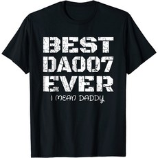브랜드없음 아빠를위한 최고의 아빠 이제까지 재미있는 아버지의 날 선물 007 T 셔츠