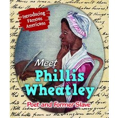 (영문도서) Meet Phillis Wheatley: Poet and Former Slave Paperback, Enslow Publishing, English, 9781978511262