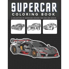 Supercar Coloring Book For Kids and Adults: Luxury and Sport Cars Colouring Book For Car Lovers: Str... Paperback, Independently Published, English, 9798585370854