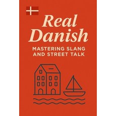 (영문도서)Real Danish - Mastering Slang and Street Talk Paperback, Independently Published, English, 9798289330116