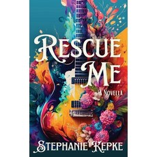 (영문도서) Rescue Me Paperback, Gold Coast Press, English, 9780997686197