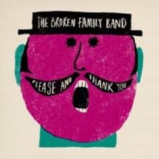 Broken Family Band - Please And Thank You 영국수입반, 1CD