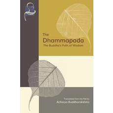(영문도서) The Dhammapada: The Buddha''s Path of Wisdom Paperback, BPS Pariyatti Editions, English, 9781681722733