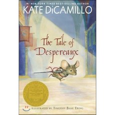 The Tale of Despereaux : 2004 뉴베리 수상작 : 2004 Newbery Winner, Candlewick Press