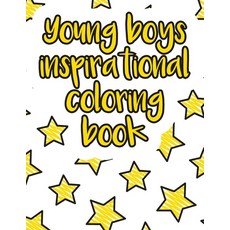 Young boys inspirational coloring book: A valuable and beautiful coloring book that helps to build y... Paperback, Independently Published