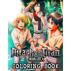 Attack On Titan Coloring Book: Best Attack On Titan Coloring Book With High Quality Illistrations Mo... Paperback, Independently Published, English, 9798681041443