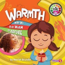 Warmth: Why We Stay Warm to Refuel Paperback, Fusion Books