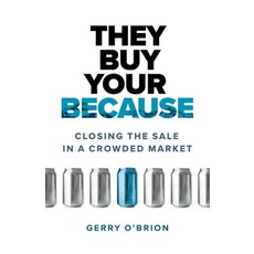 (영문도서) They Buy Your Because: Closing the Sale in a Crowded Market Paperback, Page Two Press, English, 9781774584033