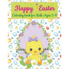 Happy Easter Coloring Book for Kids Ages 3-8: Fun Easter Coloring Book For Kids Who Loves Bunnies-Ea... Paperback, Independently Published, English, 9798734134931