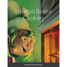 Londyn Bakes Cookies Paperback, Lulu.com, English, 9781716619991