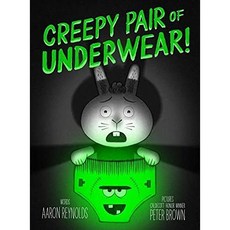 Aaron Reynolds Creepy Pair of Underwear 애런 레이놀즈 오싹한 속옷 어린이 영어 원서 하드커버