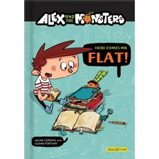 Alex and the Monsters: Here Comes Mr. Flat! Paperback, Crackboom! Books, English, 9782924786093