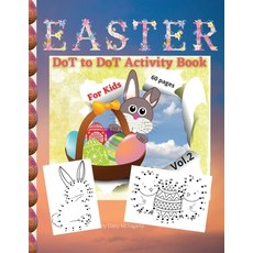 EASTER DoT to DoT Activity Book For Kids: Vol. 2 A Happy Easter Workbook Full of Nice Dot to Dot Im... Paperback, B. D. Andy Bradradrei, English, 9781015637399