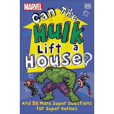 Marvel Can the Hulk Lift a House?: And 50 More Super Questions for Super Heroes Paperback, DK Publishing (Dorling Kind..., English, 9780744027280