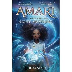 Amari and the Night Brothers, Balzer & Bray/Harperteen - amedac