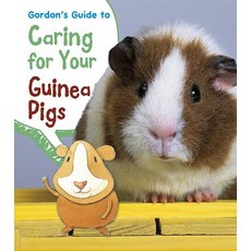 Gordon's Guide to Caring for Your Guinea Pigs Hardcover, Heinemann Educational Books