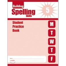 Building Spelling SKills Grade 5 : Student Practice Book, Evan-Moor Educational Publi...