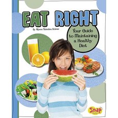 (영문도서) Eat Right: Your Guide to Maintaining a Healthy Diet Hardcover, Capstone Press, English, 9781429665445