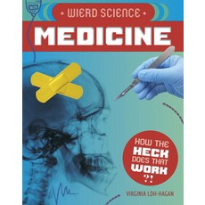 Weird Science: Medicine Library Binding, 45th Parallel Press, English, 9781534187603