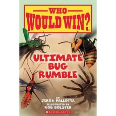 Who Would Win? : Ultimate Bug Rumble, Scholastic Inc., Pallotta, Jerry / Bolster, Rob, 9780545946070