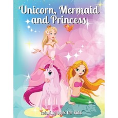 Unicorn Mermaid and Princess Coloring Book: Magic Coloring Book for Girls: Amazing Princess Illustr... Paperback, Happy Printers, English, 9780835801782