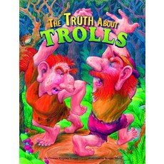 The Truth about Trolls Library Binding, Picture Window Books