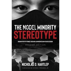 The Model Minority Stereotype: Demystifying Asian American Success Second Edition Paperback, Information Age Publishing, English, 9781648024771