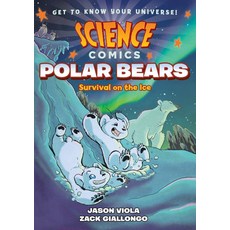 Science Comics:Polar Bears: Survival on the Ice, First Second