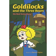 (영문도서) Goldilocks and the Three Bears: The Real Scary Story Paperback, Maidin Works, English, 9780983064787