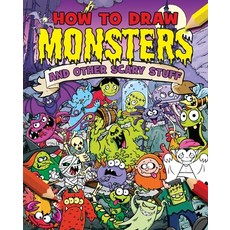(영문도서) How to Draw Monsters and Other Scary Stuff Paperback, Arcturus Editions, English, 9781789509571