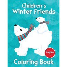 Children's Winter Friends Coloring Book Volume 1: Fun Easy To Color Pictures For Kids Ages 18 months... Paperback, Independently Published, English, 9781710077131