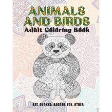 Animals and Birds - Adult Coloring Book - Bat Quokka Badger Fox other Paperback, Independently Published