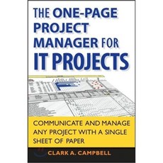 The One Page Project Manager for IT Projects : Communicate and Manage Any Project With ..., John Wiley & Sons