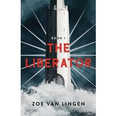 (영문도서) The Liberator: Book 1 Paperback, Zoe Van Lingen, English, 9781777617400