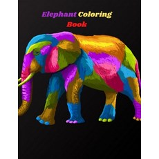 Elephant Coloring Book: An Coloring Book of Elephant Gifts for Kids 4-8 Boys Girls Elephant lover ... Paperback, Independently Published, English, 9798572126426