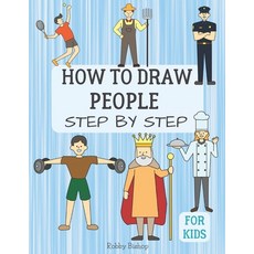 How To Draw People: Book For Kids Easy Step-By-Step Drawing Tutorials Edition 4 Paperback, Independently Published, English, 9798737751531