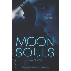 Moon Souls: Sea of Cold (Book 1) Paperback, Independently Published, English, 9798701924114