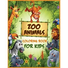 Zoo Animals Coloring Book: Animals Coloring Book for Toddlers Preschoolers Boys & Girls Paperback, Independently Published