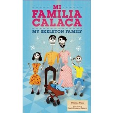(영문도서) Mi Familia Calaca: A Mexican Folk Art Family in English and Spanish Hardcover, Cinco Puntos Press, 9781935955504