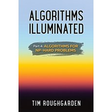 Algorithms Illuminated (Part 4):Algorithms for NP-Hard Problems