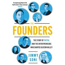 The Founders : Elon Musk Peter Thiel and the Story of PayPal, Atlantic Books