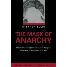 (영문도서) The Mask of Anarchy Updated Edition: The Destruction of Liberia and the Religious Dimension o... Paperback, New York University Press, English, 9780814722381