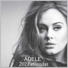 ADELE 2021 calendar: ADELE 2021 calendar: ADELE 2021 calendar Grande 2020-2021 calendar 8.5x 8.5 Paperback, Independently Published