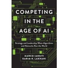 Competing in the Age of AI: Strategy and Leadership When Algorithms and Networks Run the World Hardcover, Harvard Business Review Press