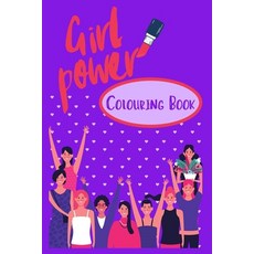 Girl Power Colouring Book: High Quality Designed Girls Colouring Book For Girls Teens Divas Princ... Paperback, Independently Published