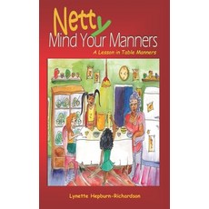 Netty Mind Your Manners: A Lesson in Table Manners Paperback, Independently Published