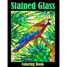 Stained Glass Coloring Book: Stress Relieving Designs for Kids Teens and Adults I 8.5x11 inches 50... Paperback, Independently Published, English, 9798590070305