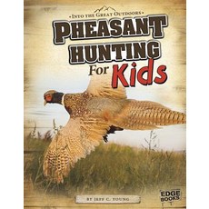 Pheasant Hunting for Kids Paperback, Capstone Press